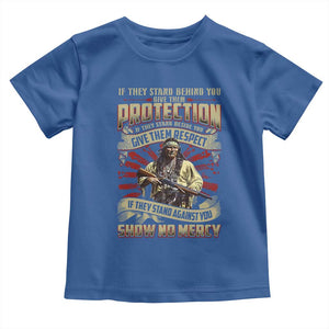 Native American Warrior Toddler T Shirt If They Stand Against You Show No Mercy TS09 Royal Blue Print Your Wear