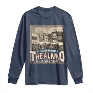 Texas Remember The Alamo Long Sleeve Shirt San Antonio Alamo War History Lover TS09 Navy Print Your Wear