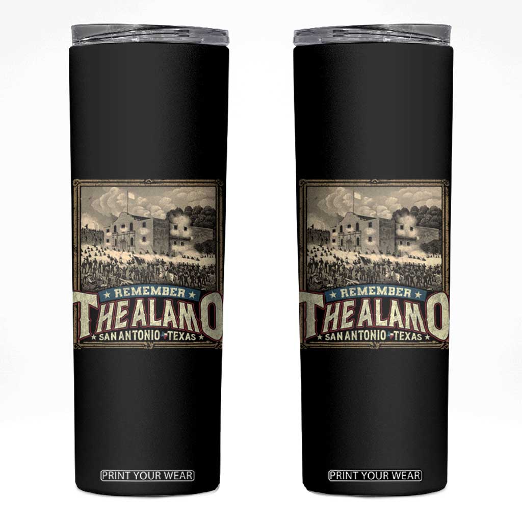 Texas Remember The Alamo Skinny Tumbler San Antonio Alamo War History Lover TS09 Black Print Your Wear
