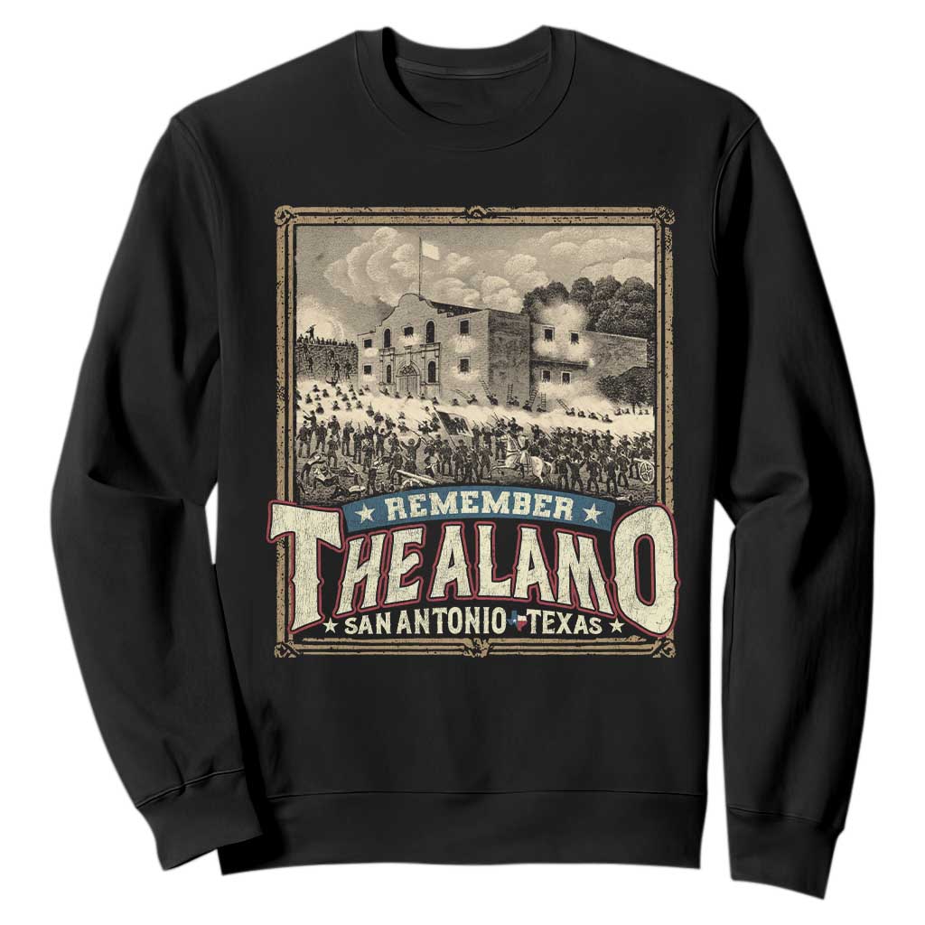 Texas Remember The Alamo Sweatshirt San Antonio Alamo War History Lover TS09 Black Print Your Wear