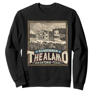 Texas Remember The Alamo Sweatshirt San Antonio Alamo War History Lover TS09 Black Print Your Wear