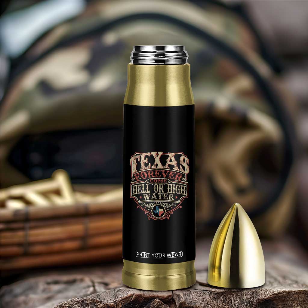 Texas Pride Bullet Tumbler Forever Come Hell Or High Water Patriotic Texas TS09 Print Your Wear