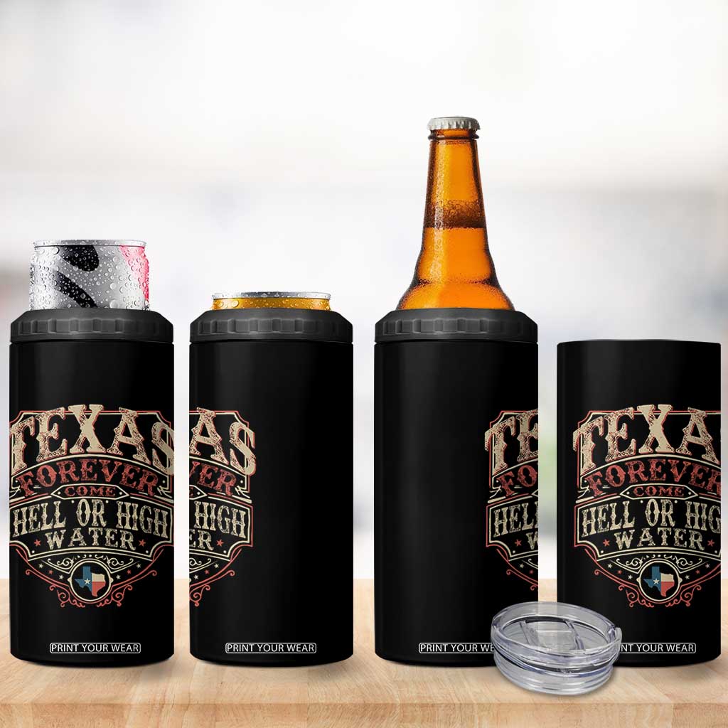 Texas Pride 4 in 1 Can Cooler Tumbler Forever Come Hell Or High Water Patriotic Texas TS09 Print Your Wear