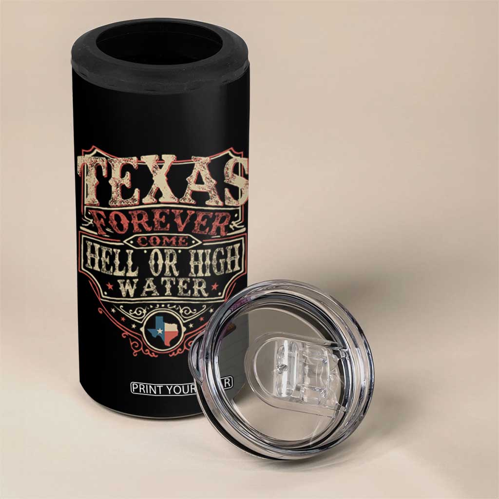 Texas Pride 4 in 1 Can Cooler Tumbler Forever Come Hell Or High Water Patriotic Texas TS09 Print Your Wear