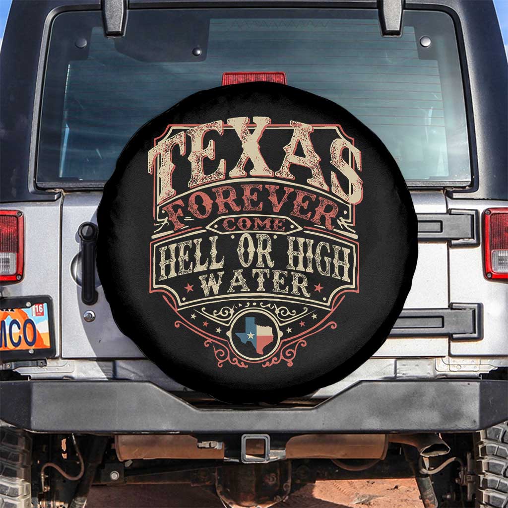 Texas Pride Spare Tire Cover Forever Come Hell Or High Water Patriotic Texas TS09 No hole Black Print Your Wear