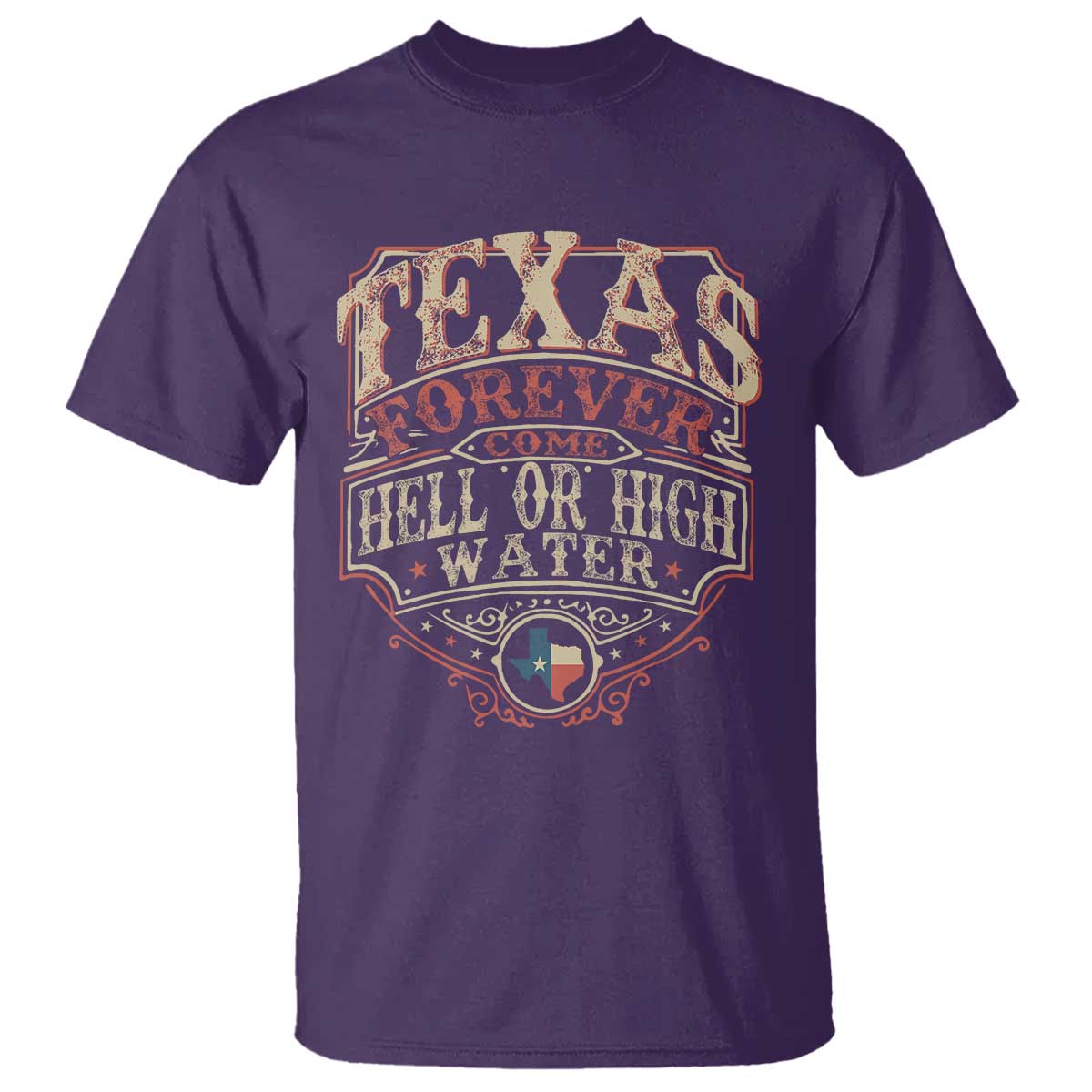 Texas Pride T Shirt Forever Come Hell Or High Water Patriotic Texas TS09 Purple Print Your Wear