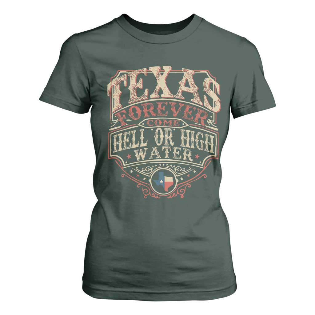 Texas Pride T Shirt For Women Forever Come Hell Or High Water Patriotic Texas TS09 Dark Forest Green Print Your Wear