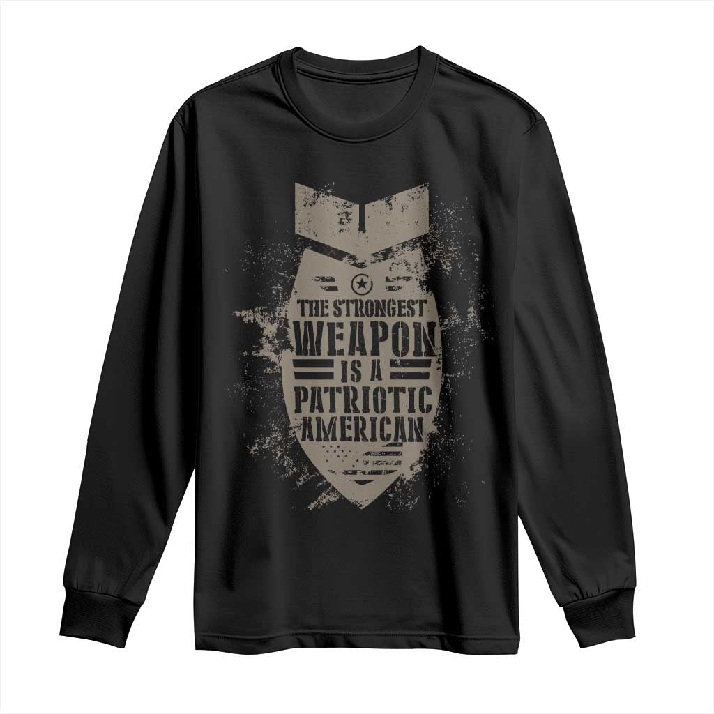 The Strongest Weapon Is A Patriotic Long Sleeve Shirt TS09 Black Print Your Wear