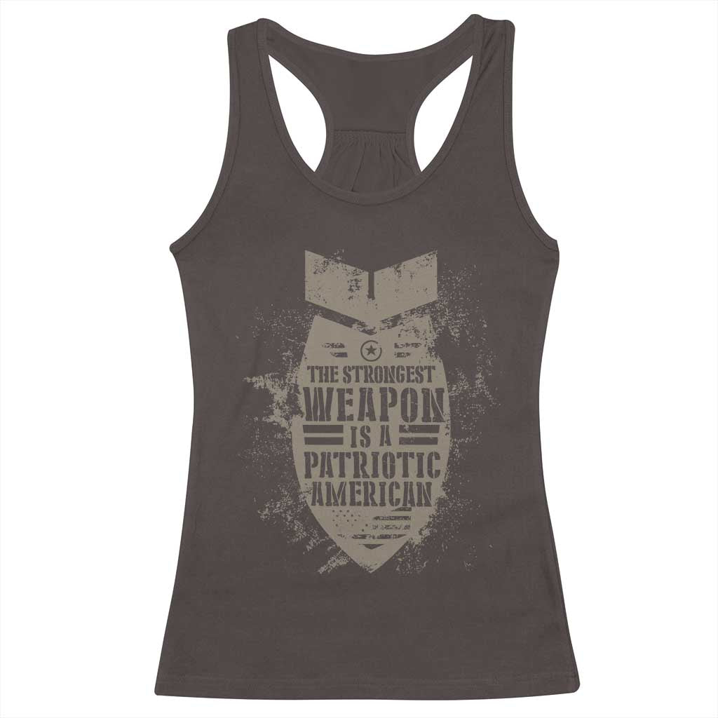 The Strongest Weapon Is A Patriotic Racerback Tank Top TS09 Dark Chocolate Print Your Wear