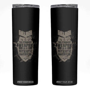 The Strongest Weapon Is A Patriotic Skinny Tumbler TS09 Black Print Your Wear