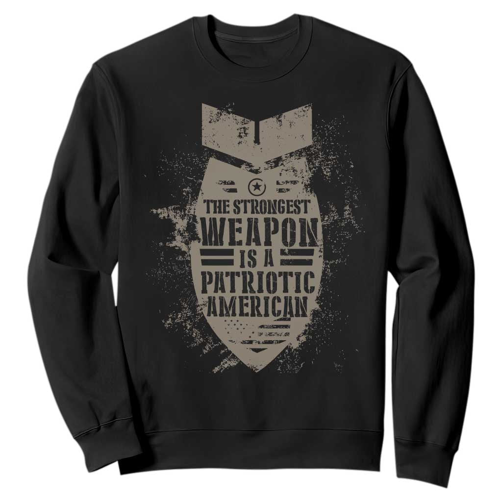 The Strongest Weapon Is A Patriotic Sweatshirt TS09 Black Print Your Wear