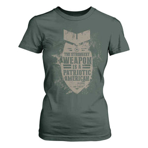 The Strongest Weapon Is A Patriotic T Shirt For Women TS09 Dark Forest Green Print Your Wear