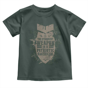 The Strongest Weapon Is A Patriotic Toddler T Shirt TS09 Dark Forest Green Print Your Wear