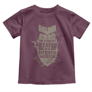 The Strongest Weapon Is A Patriotic Toddler T Shirt TS09 Maroon Print Your Wear