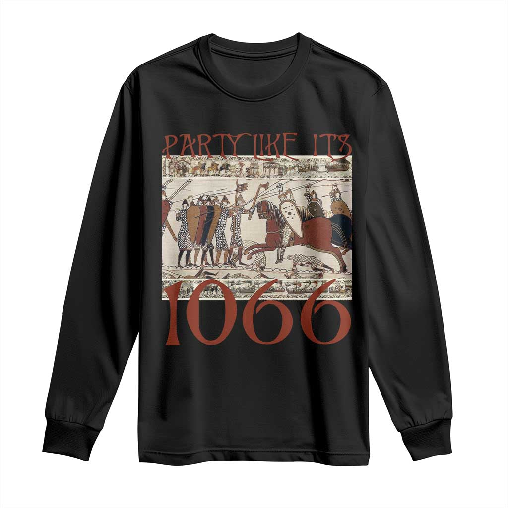 Medieval Bayeux Tapestry Hastings 1066 Long Sleeve Shirt Funny Party Like It's 1066 History Lover TS09 Black Print Your Wear