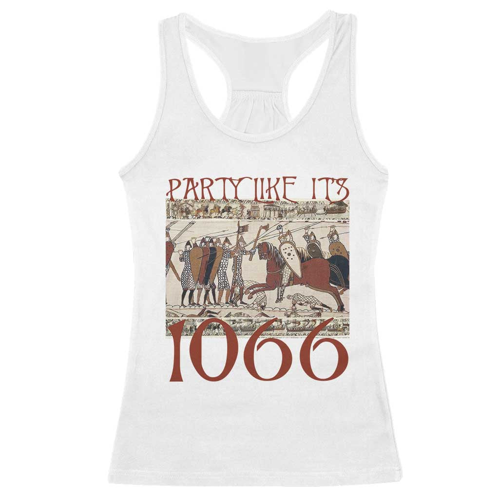 Medieval Bayeux Tapestry Hastings 1066 Racerback Tank Top Funny Party Like It's 1066 History Lover TS09 White Print Your Wear