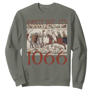 Medieval Bayeux Tapestry Hastings 1066 Sweatshirt Funny Party Like It's 1066 History Lover TS09 Military Green Print Your Wear
