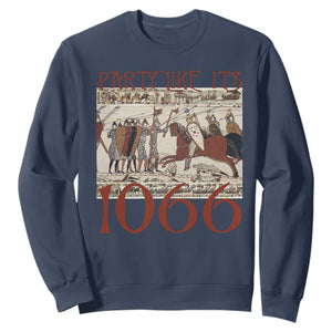 Medieval Bayeux Tapestry Hastings 1066 Sweatshirt Funny Party Like It's 1066 History Lover TS09 Navy Print Your Wear