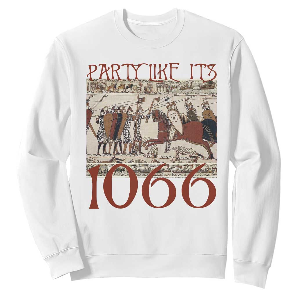 Medieval Bayeux Tapestry Hastings 1066 Sweatshirt Funny Party Like It's 1066 History Lover TS09 White Print Your Wear