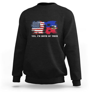 Haitian American Sweatshirt Yes I'm Both Of Them USA Haiti Flag Shirt TS09 Black Print Your Wear
