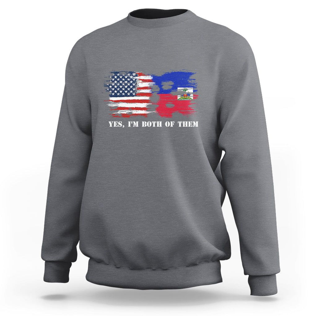 Haitian American Sweatshirt Yes I'm Both Of Them USA Haiti Flag Shirt TS09 Charcoal Print Your Wear
