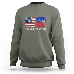 Haitian American Sweatshirt Yes I'm Both Of Them USA Haiti Flag Shirt TS09 Military Green Print Your Wear