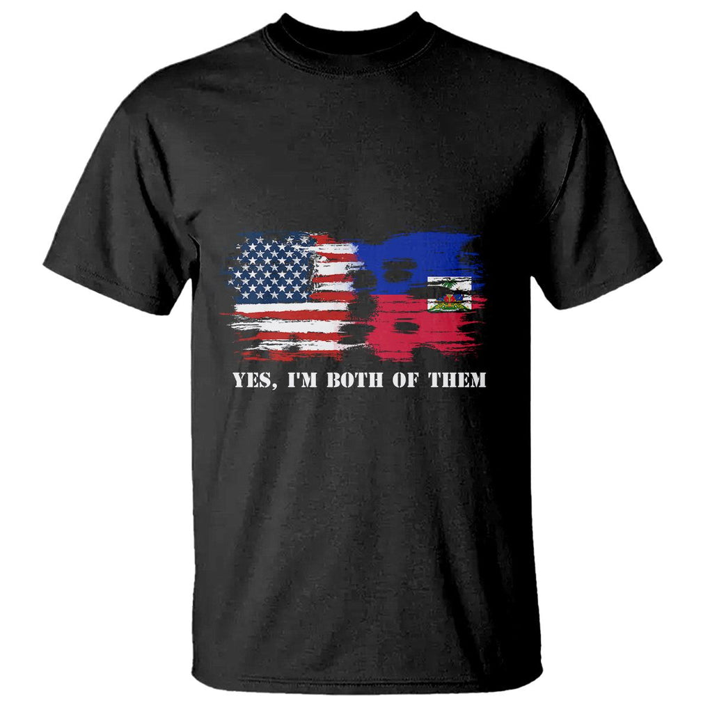 Haitian American T Shirt Yes I'm Both Of Them USA Haiti Flag Shirt TS09 Black Print Your Wear
