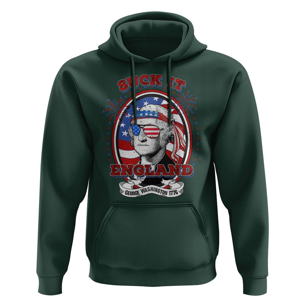 Funny George Washington Hoodie Suck It England 1776 4th Of July TS09 Dark Forest Green Print Your Wear