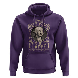 George Washington Hoodie Stay Strapped Or Get Clapped 4th Of July TS09 Purple Print Your Wear
