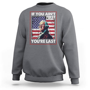 George Washington Sweatshirt If You Ain't First You're Last 4th Of July TS09 Charcoal Print Your Wear