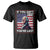 George Washington T Shirt If You Ain't First You're Last 4th Of July TS09 Black Print Your Wear
