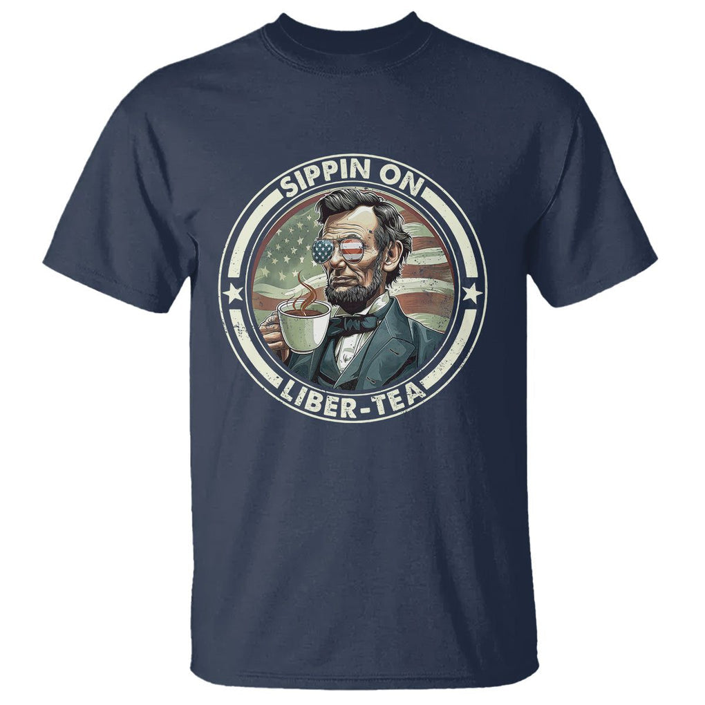 Funny Abraham Lincoln T Shirt Sippin On Liber-Tea Drinking Tea 4th Of July TS09 Navy Print Your Wear