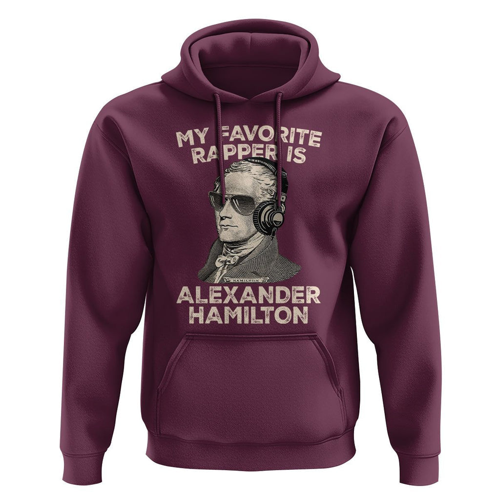 Funny My Favorite Rapper is Alexander Hamilton Hoodie TS09 Maroon Print Your Wear