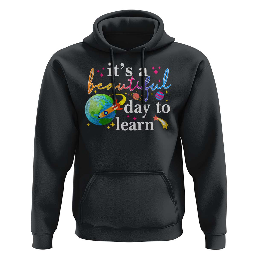 Teacher Hoodie It's A Beautiful Day To Learn Back To School TS09 Black Print Your Wear