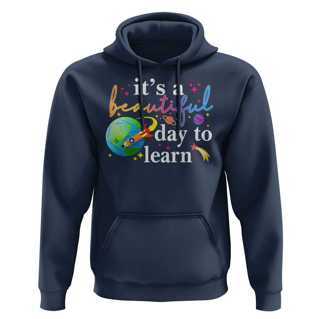 Teacher Hoodie It's A Beautiful Day To Learn Back To School TS09 Navy Print Your Wear