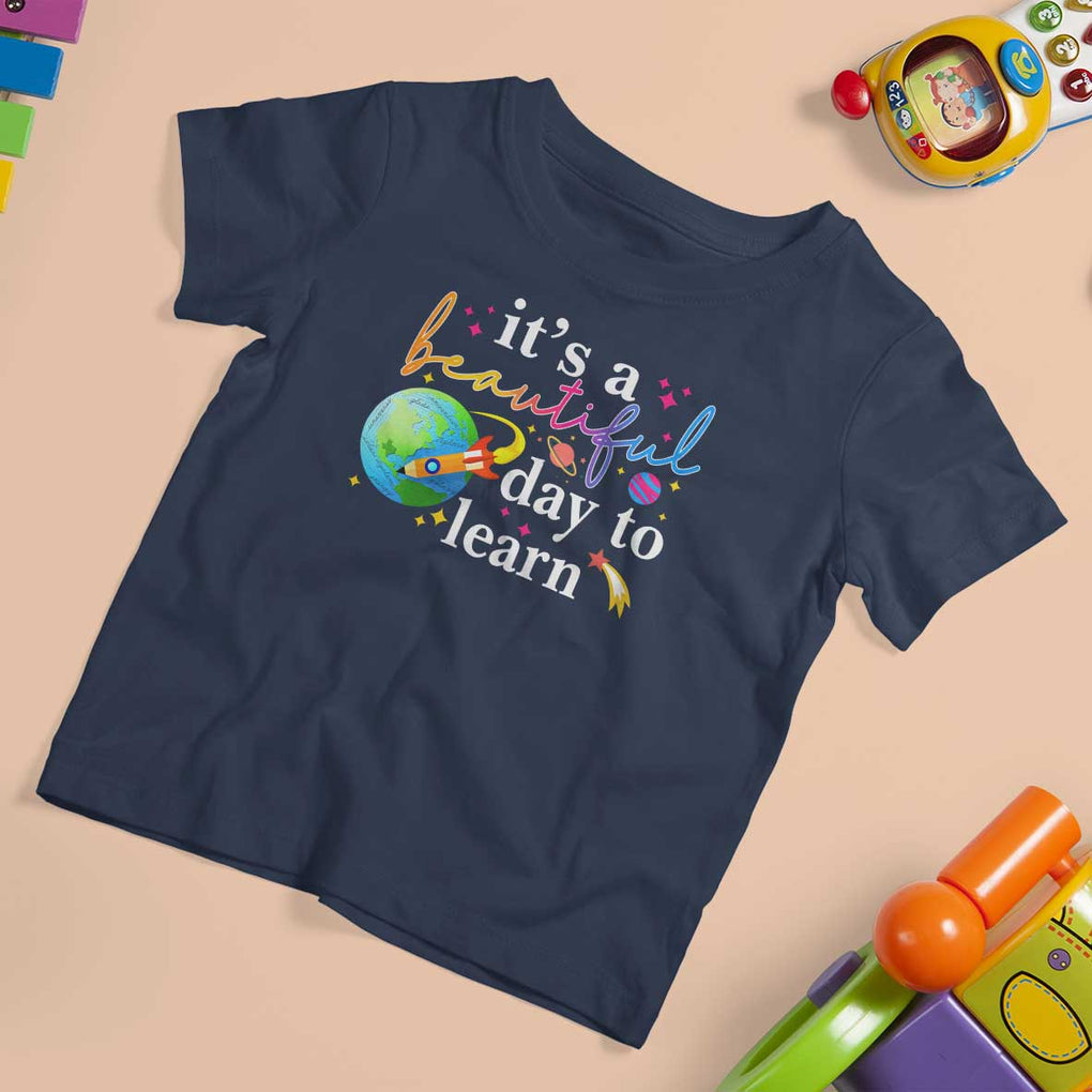 Teacher T Shirt For Kid It's A Beautiful Day To Learn Back To School TS09 Navy Print Your Wear