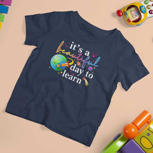 Teacher T Shirt For Kid It's A Beautiful Day To Learn Back To School TS09 Navy Print Your Wear