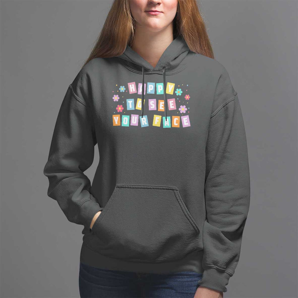 Teacher Hoodie Happy To See Your Face Back To School TS09 Black Print Your Wear