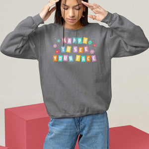 Teacher Sweatshirt Happy To See Your Face Back To School TS09 Charcoal Print Your Wear