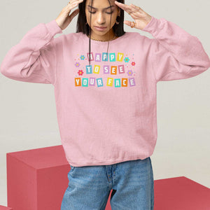 Teacher Sweatshirt Happy To See Your Face Back To School TS09 Light Pink Print Your Wear