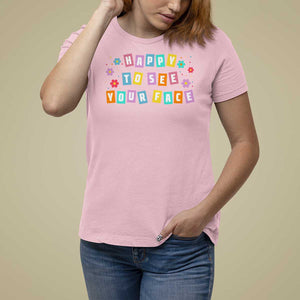 Teacher T Shirt For Women Happy To See Your Face Back To School TS09 Light Pink Print Your Wear