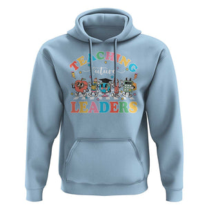 Teacher Hoodie Teaching Future Leaders Back To School TS09 Light Blue Print Your Wear
