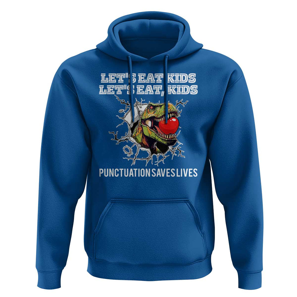 Funny Teacher Hoodie Let's Eat Kid Punctuation Saves Lives TS09 Royal Blue Print Your Wear