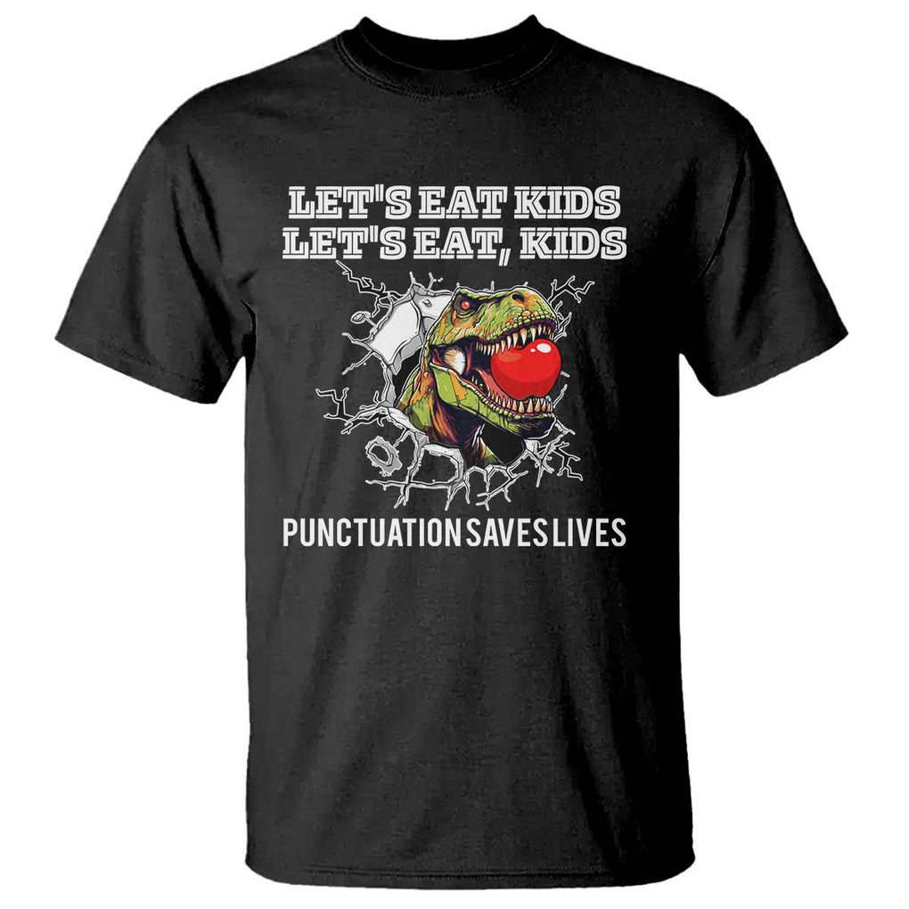 Funny Teacher T Shirt Let's Eat Kid Punctuation Saves Lives TS09 Black Print Your Wear