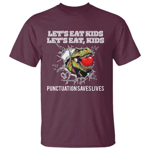 Funny Teacher T Shirt Let's Eat Kid Punctuation Saves Lives TS09 Maroon Print Your Wear