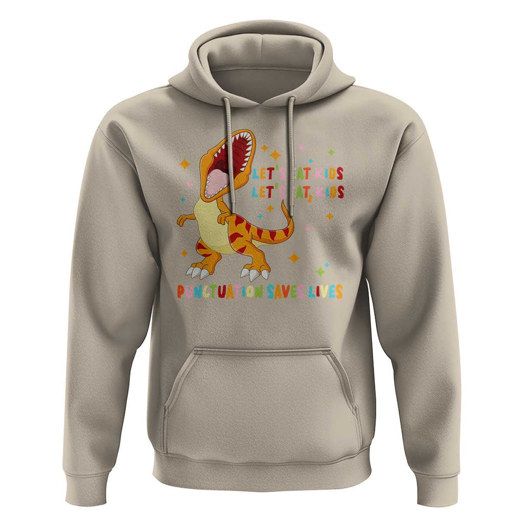 Funny Teacher Hoodie Let's Eat Kid Punctuation Saves Lives TS09 Sand Print Your Wear