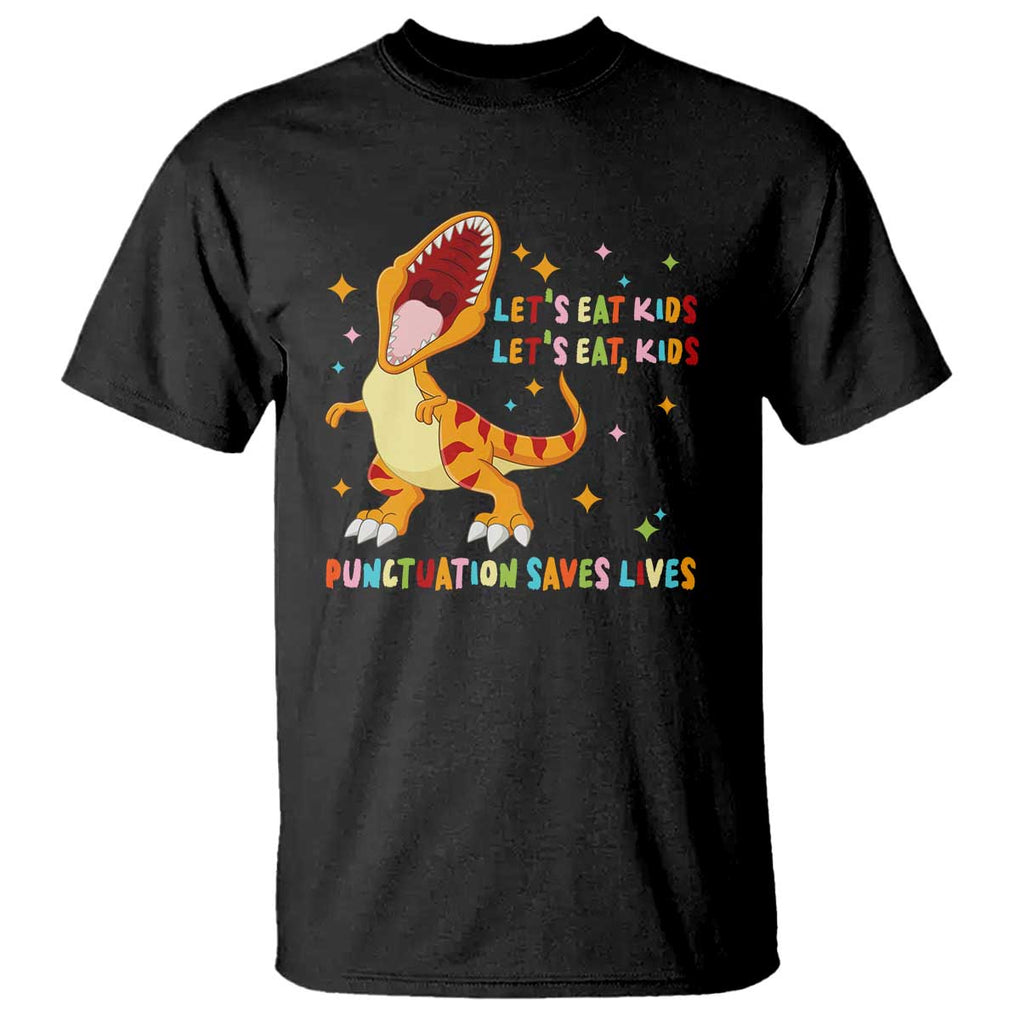 Funny Teacher T Shirt Let's Eat Kid Punctuation Saves Lives TS09 Black Print Your Wear