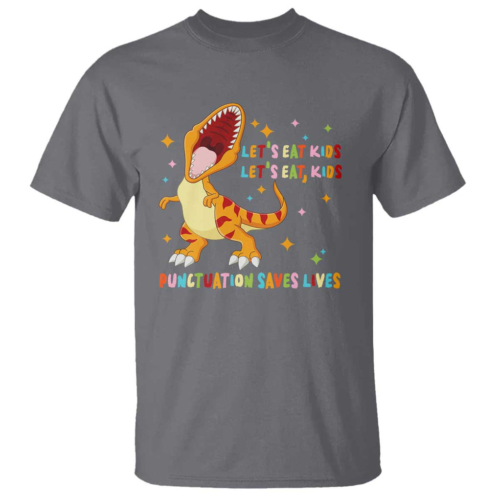 Funny Teacher T Shirt Let's Eat Kid Punctuation Saves Lives TS09 Charcoal Print Your Wear