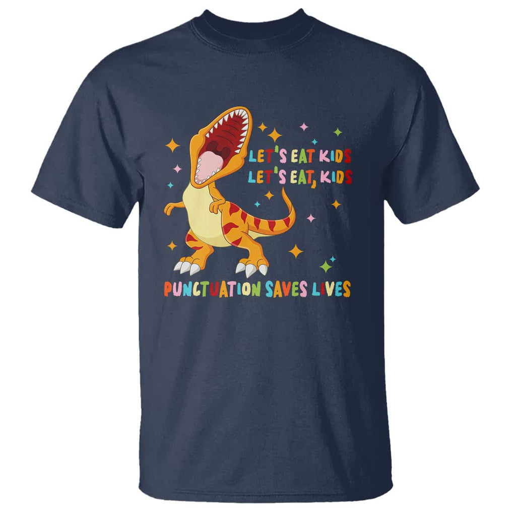 Funny Teacher T Shirt Let's Eat Kid Punctuation Saves Lives TS09 Navy Print Your Wear
