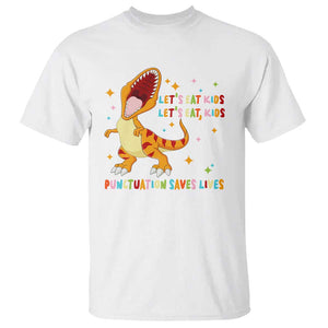 Funny Teacher T Shirt Let's Eat Kid Punctuation Saves Lives TS09 White Print Your Wear